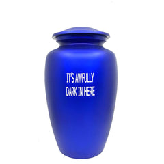 Custom Engraved Blue It's Awfully Dark In Here Cremation Urn for Ashes- Burial Urn Ashes - Funny Urn - Memorial Urn - Ash Urn - Adult Urn